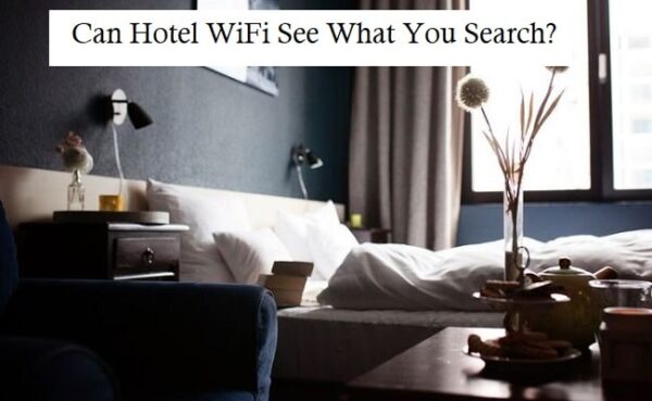 Can Hotel WIFI see what you search?