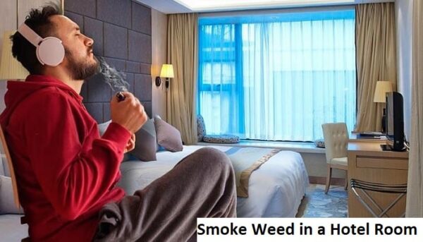 How to Smoke Weed in a Hotel Room?