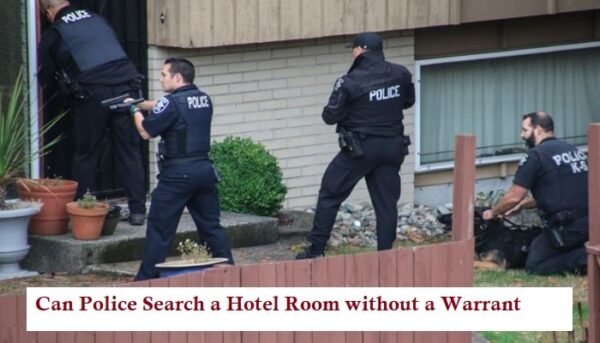 Can police search a hotel room without a warrant?