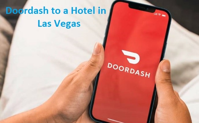 Can you doordash to a hotel in las vegas?