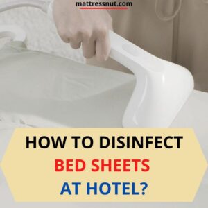 How to Disinfect Hotel Bed Sheets