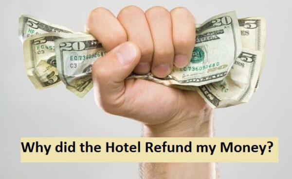 why did the hotel refund my money?