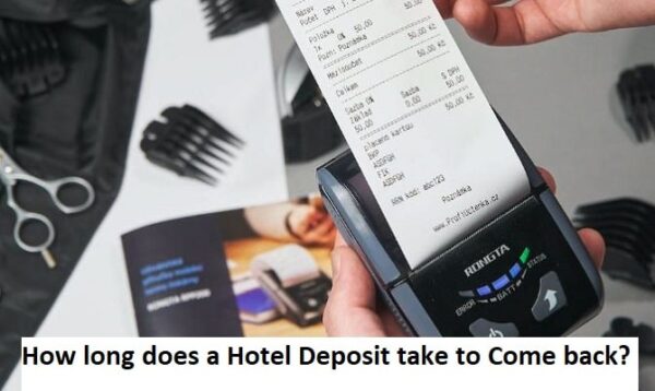 how long does a hotel deposit take to come back?