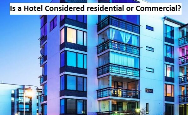 is a hotel considered residential or commercial?