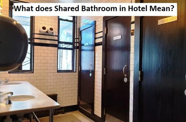 What Does Shared Bathroom in Hotel Mean?