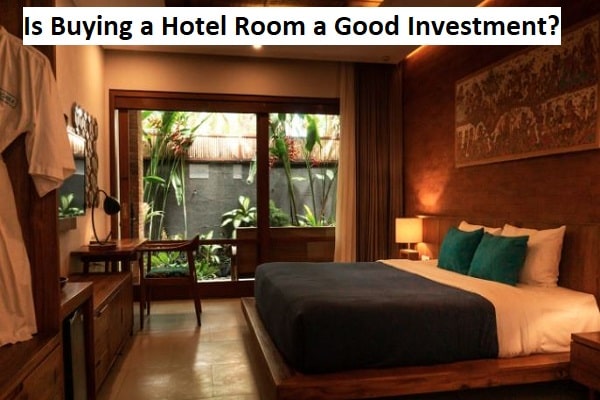 is buying a hotel room a good investment?