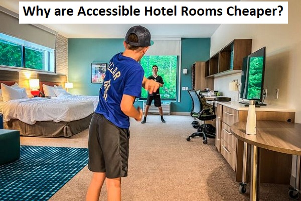 Why are Accessible Hotel Rooms Cheaper?